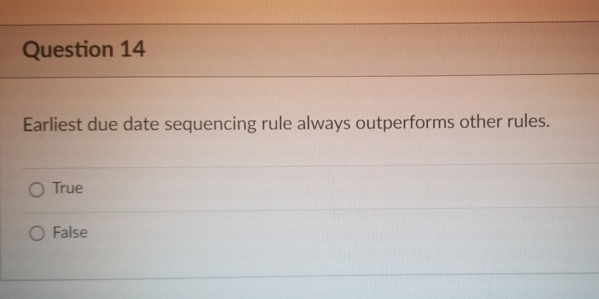 Question 15 The Work Center Master File Contains Data Such As Capacity And Efficiency O True O False Question 14 Earli 2