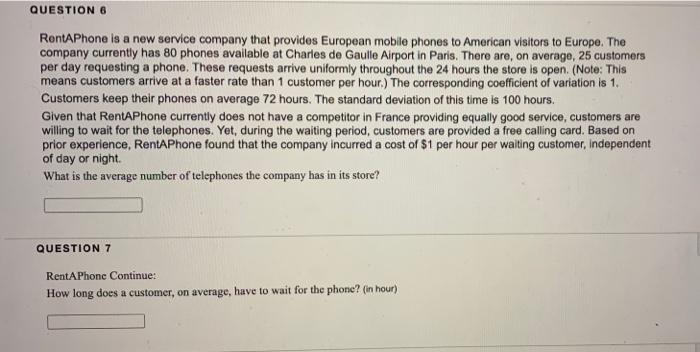 Question 6 Rentaphone Is A New Service Company That Provides European Mobile Phones To American Visitors To Europe The 1