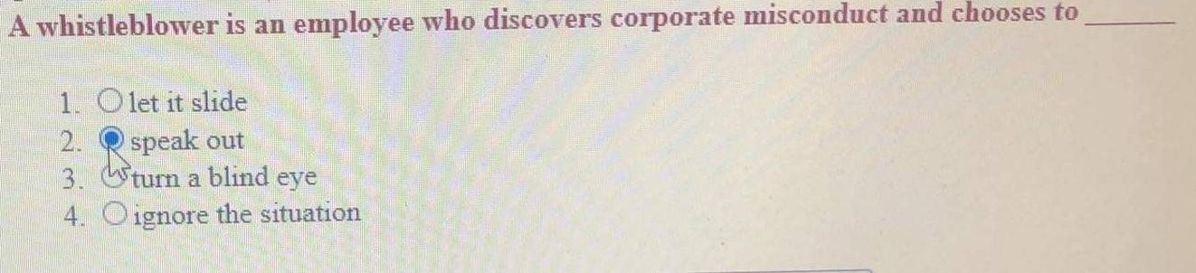 A Whistleblower Is An Employee Who Discovers Corporate Misconduct And Chooses To 1 Olet It Slide 2 Speak Out 3 Turn A 1