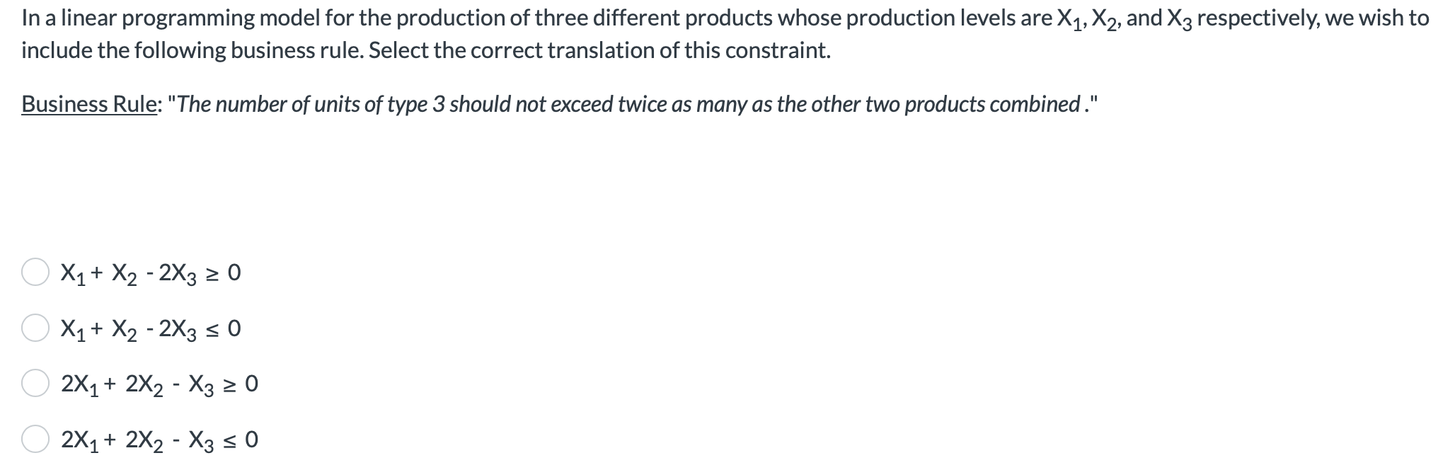 In A Linear Programming Model For The Production Of Three Different Products Whose Production Levels Are X X2 And X3 1