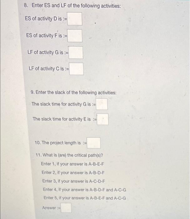 Consider A Project With The Following Information Construct An Aon Diagram And Use The Two Pass Process Algorithm To Fi 2
