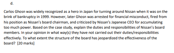 D Carlos Ghosn Was Widely Recognized As A Hero In Japan For Turning Around Nissan When It Was On The Brink Of Bankruptc 1
