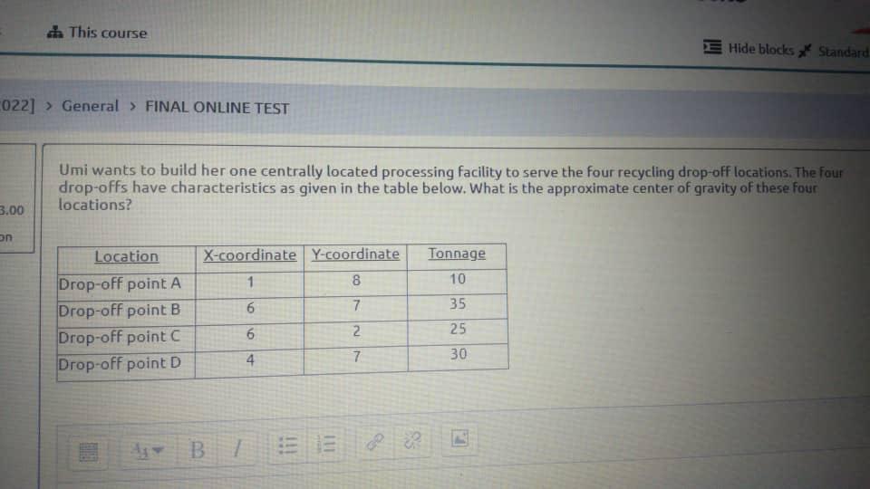 022 General Final Online Test 3 00 This Course On Umi Wants To Build Her One Centrally Located Processing Facility T 1
