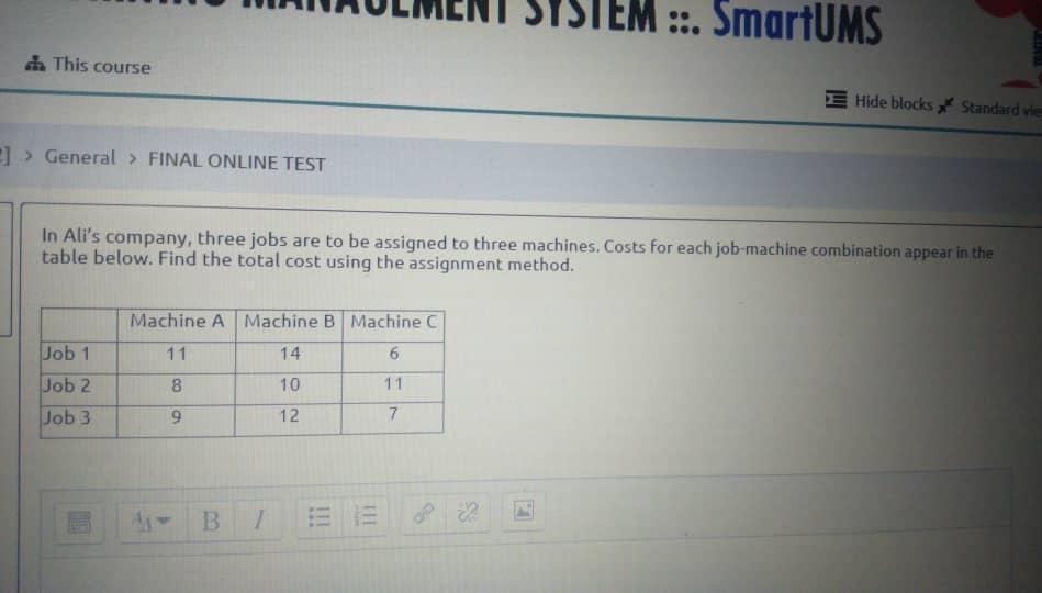 This Course General Final Online Test Job 1 Job 2 Job 3 In Ali S Company Three Jobs Are To Be Assigned To Three Ma 1
