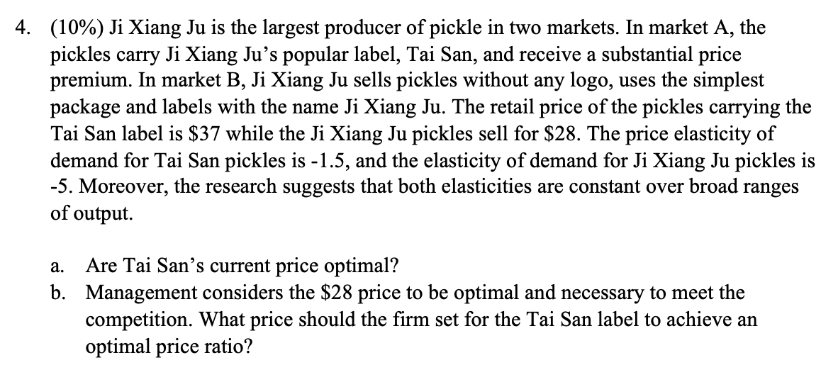 4 10 Ji Xiang Ju Is The Largest Producer Of Pickle In Two Markets In Market A The Pickles Carry Ji Xiang Ju S Popu 1