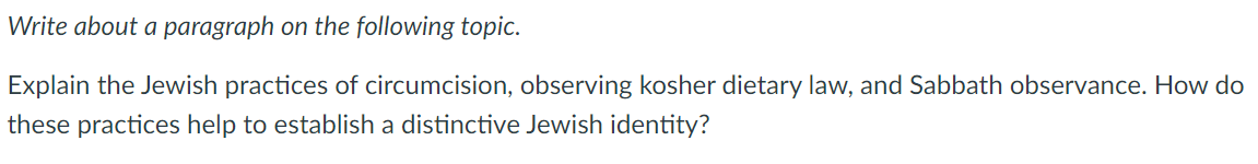 Write About A Paragraph On The Following Topic Explain The Jewish Practices Of Circumcision Observing Kosher Dietary L 1