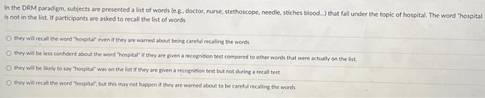 In The Drm Paradigm Subjects Are Presented A List Of Words E G Doctor Nurse Stethoscope Needle Stiches Blood 1