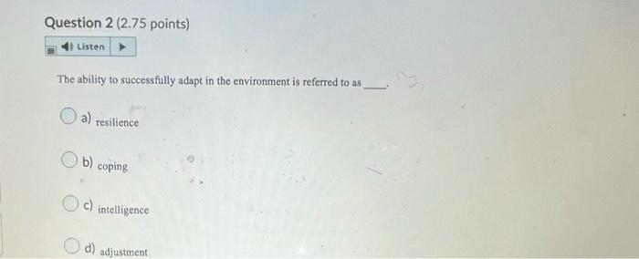 Question 1 2 75 Points Listen Which Risk Factor Is Most Likely To Increase A Child S Vulnerability To Psychopathology 2