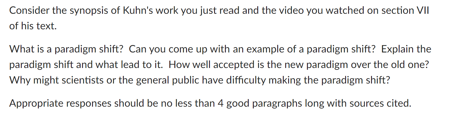 Consider The Synopsis Of Kuhn S Work You Just Read And The Video You Watched On Section Vii Of His Text What Is A Parad 1