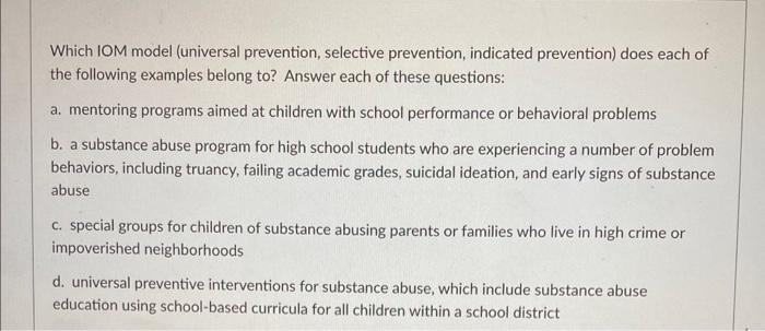 Which Iom Model Universal Prevention Selective Prevention Indicated Prevention Does Each Of The Following Examples B 1