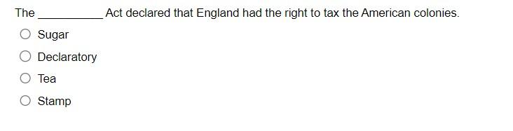 The Sugar Declaratory Tea Stamp Act Declared That England Had The Right To Tax The American Colonies The English First 1