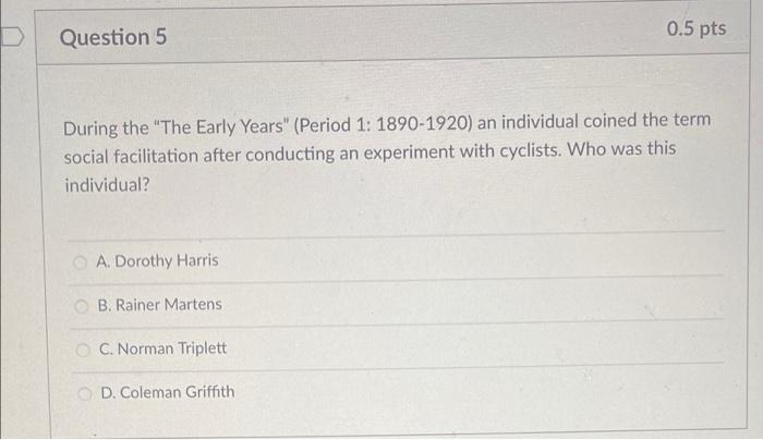 D Question 4 During Which Time Period Did Sport And Exercise Psychology Become An Identifiable Field Of Study Thanks To 2