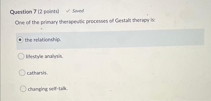 Question 6 2 Points Saved Dusty A Gestalt Therapist Is Helping Her Patient Become Liberated From Her Maya She Is L 2