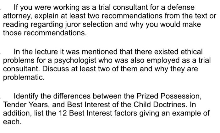 If You Were Working As A Trial Consultant For A Defense Attorney Explain At Least Two Recommendations From The Text Or 1