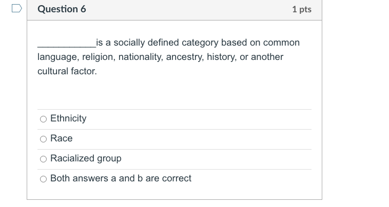 Question 6 Is A Socially Defined Category Based On Common Language Religion Nationality Ancestry History Or Another 1