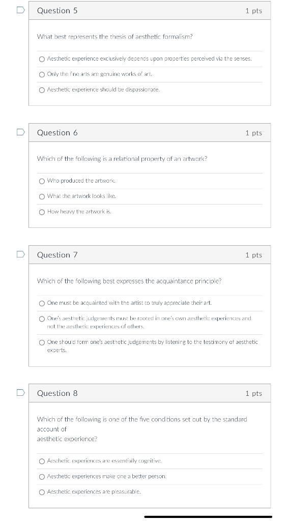 Question 5 What Best Represents The Thesis Of Aesthetic Formalism O Aesthetic Experience Exclusively Depends Upon Prope 1