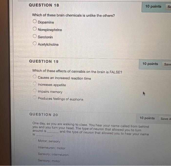Question 18 Which Of These Brain Chemicals Is Unlike The Others Dopamine Norepinephrine Serotonin Acetylcholine O Quest 1