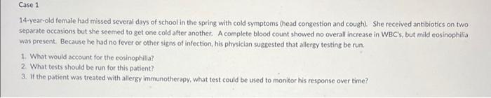 Case 1 14 Year Old Female Had Missed Several Days Of School In The Spring With Cold Symptoms Head Congestion And Cough 1