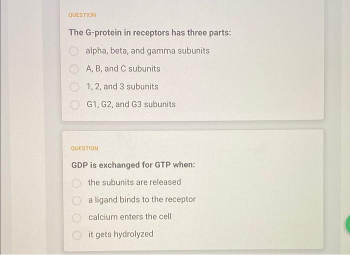 Question The G Protein In Receptors Has Three Parts Alpha Beta And Gamma Subunits A B And C Subunits 1 2 And 3 Su 1