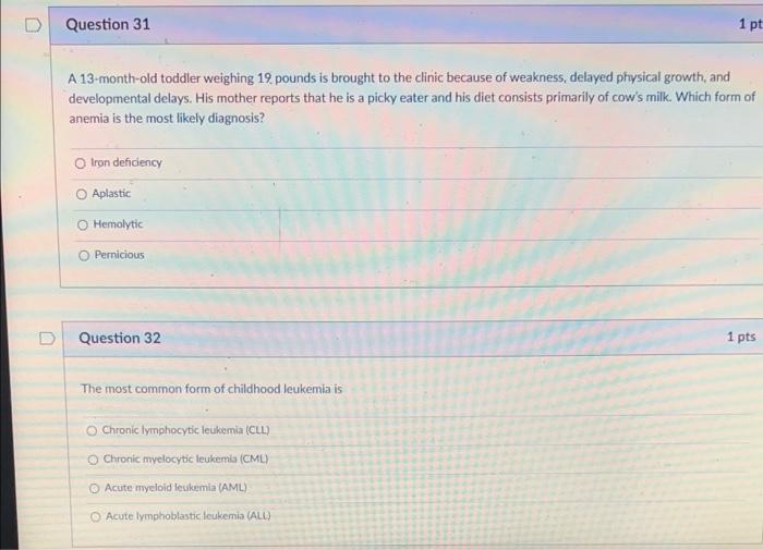 D Question 31 A 13 Month Old Toddler Weighing 19 Pounds Is Brought To The Clinic Because Of Weakness Delayed Physical G 1