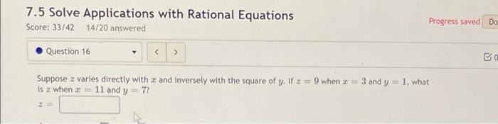 7 5 Solve Applications With Rational Equations Score 33 42 14 20 Answered Question 16 Progress Saved Do Suppose Z V 1