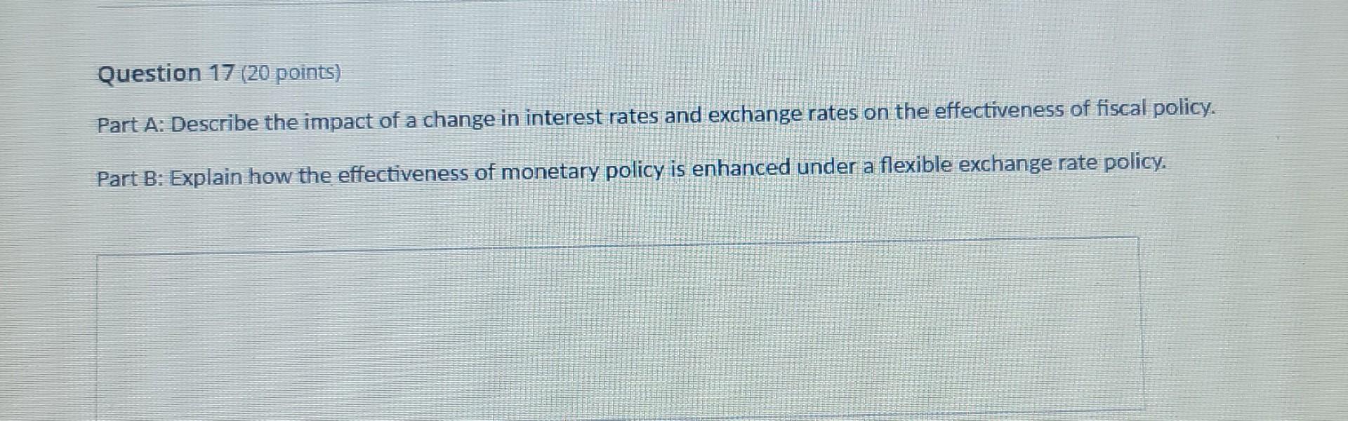 Question 17 20 Points Part A Describe The Impact Of A Change In Interest Rates And Exchange Rates On The Effectivenes 1