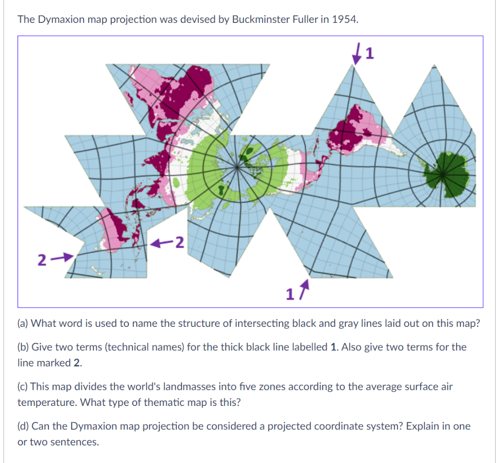 The Dymaxion Map Projection Was Devised By Buckminster Fuller In 1954 2 2 17 A What Word Is Used To Name The Struct 1