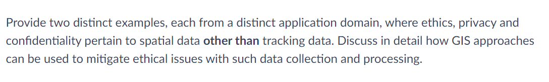 Provide Two Distinct Examples Each From A Distinct Application Domain Where Ethics Privacy And Confidentiality Pertai 1