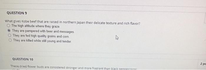 Question 9 What Gives Kobe Beef That Are Raised In Northern Japan Their Delicate Texture And Rich Flavor O The High Alt 1