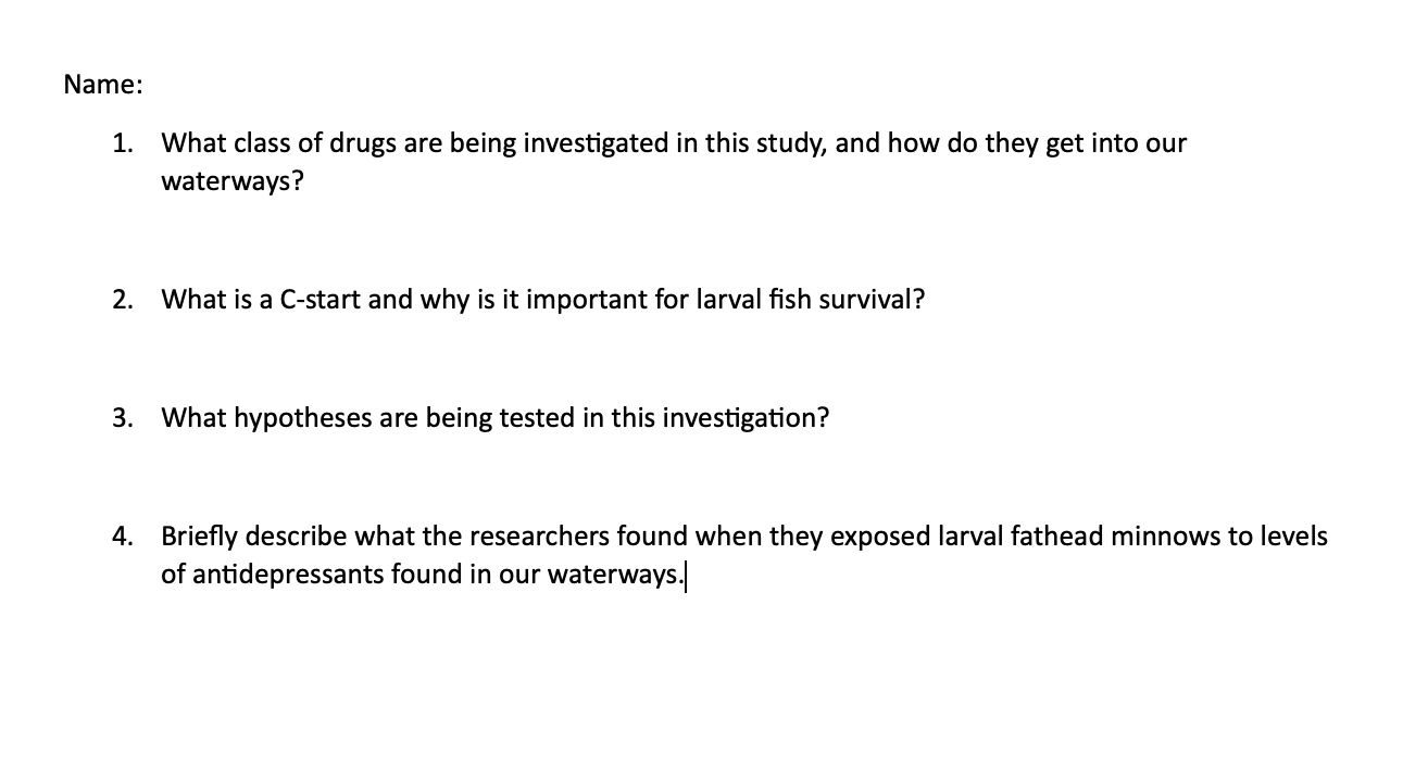 Name 1 What Class Of Drugs Are Being Investigated In This Study And How Do They Get Into Our Waterways 2 What Is A 1