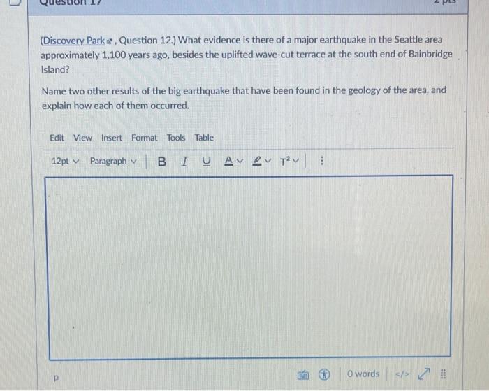 7 Discovery Park Question 12 What Evidence Is There Of A Major Earthquake In The Seattle Area Approximately 1 100 Ye 1