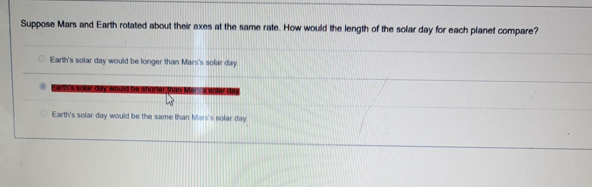 Suppose Mars And Earth Rotated About Their Axes At The Same Rate How Would The Length Of The Solar Day For Each Planet 1