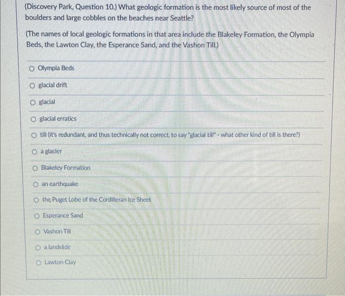Discovery Park Question 10 What Geologic Formation Is The Most Likely Source Of Most Of The Boulders And Large Cobbl 1