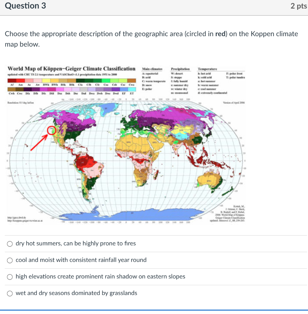 Question 3 Choose The Appropriate Description Of The Geographic Area Circled In Red On The Koppen Climate Map Below W 1