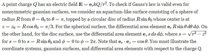 A Point Charge Q Has An Electric Field E E Kq R To Check If Gauss S Law Is Valid Even For Nonsymmetric Gaussian Surf 1