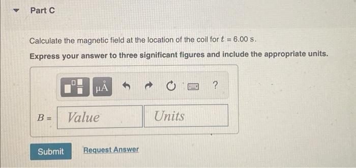 You Are Evaluating The Performance Of A Large Electromagnet The Magnetic Field Of The Electromagnet Is Zero At T 0 And 2