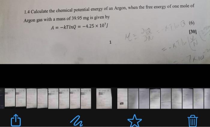 1 4 Calculate The Chemical Potential Energy Of An Argon When The Free Energy Of One Mole Of Argon Gas With A Mass Of 39 1