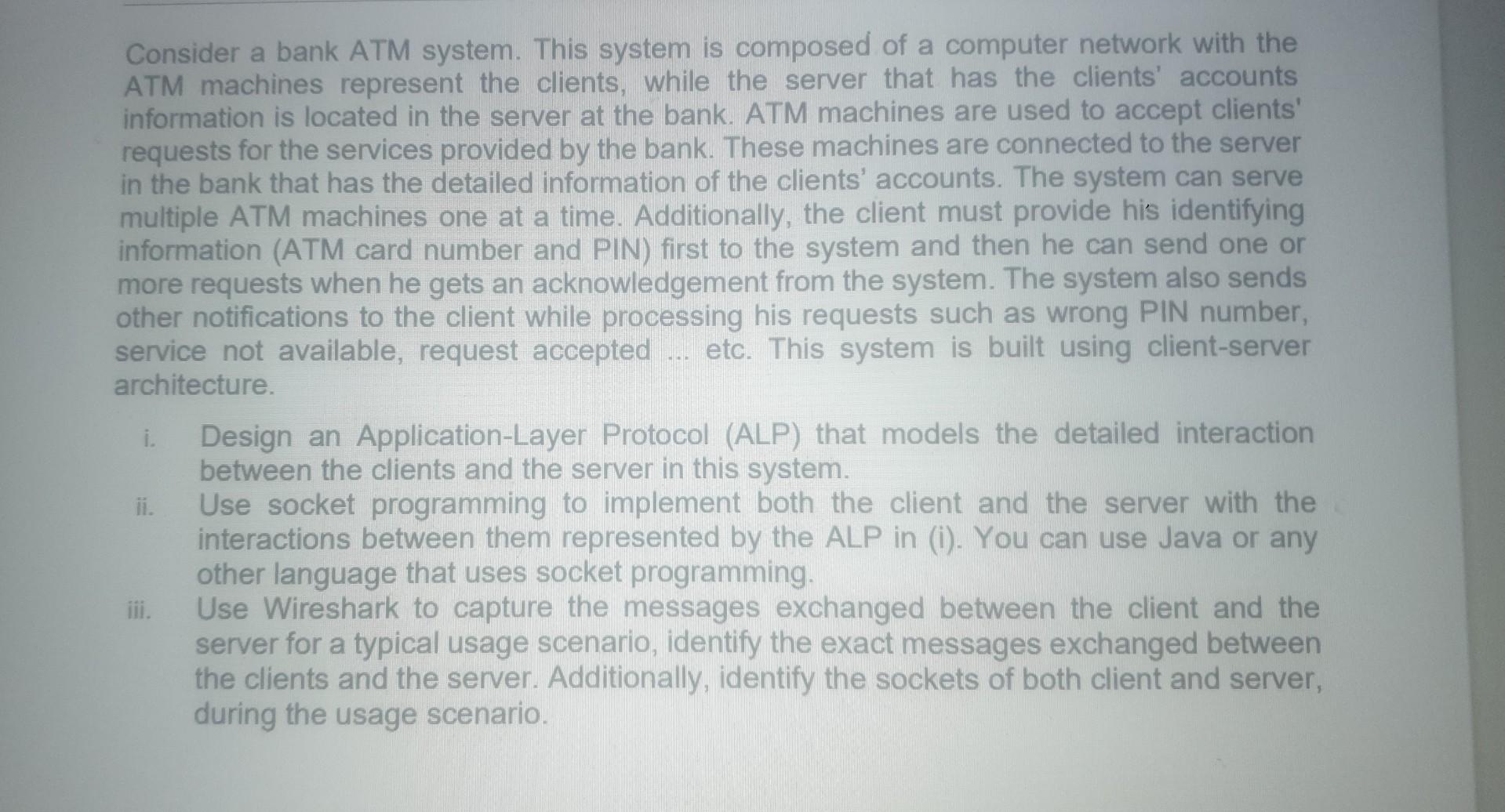 Consider A Bank Atm System This System Is Composed Of A Computer Network With The Atm Machines Represent The Clients W 1