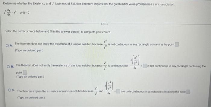 Determine Whether The Existence And Uniqueness Of Solution Theorem Implies That The Given Initial Value Problem Has A Un 1