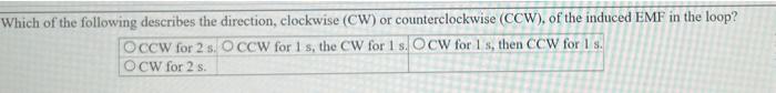 11 Problem 3 A Loop Is Placed In A Region Where The Magnetic Field Is Changing At 0s The Magnetic Field Is 1 T Dir 3