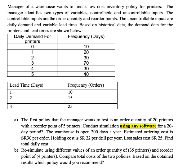 Manager Of A Warehouse Wants To Find A Low Cost Inventory Policy For Printers The Manager Identifies Two Types Of Varia 1