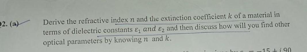 2 A Derive The Refractive Index N And The Extinction Coefficient K Of A Material In Terms Of Dielectric Constants 1