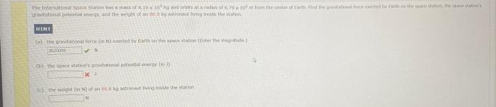 The International Space Station Has A Mass Of 4 19 X 10 Kg And Orbits At A Raden Of 679 X 10 M From The Unter Of Earth 1