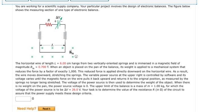 You Are Working For A Scientific Supply Company Your Particular Project Involves The Design Of Electronic Balances The 1