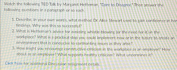 Watch The Following Ted Talk By Margaret Heffernan Dare To Disagree Then Answer The Following Questions In A Paragra 1