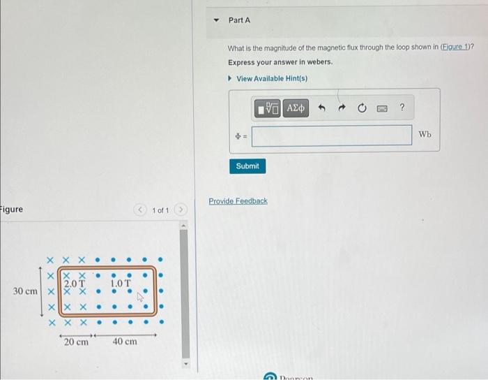 Figure X Xxx 2 0 T 30 Cm X X X X X X X 20 Cm 1 0 T 40 Cm 1 Of 1 Y Part A What Is The Magnitude Of The Magnetic Flux 1