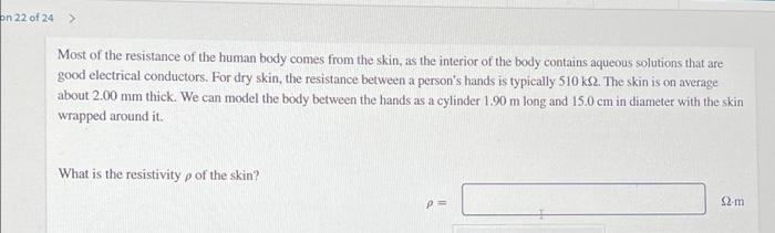On 22 Of 24 Most Of The Resistance Of The Human Body Comes From The Skin As The Interior Of The Body Contains Aqueous 1
