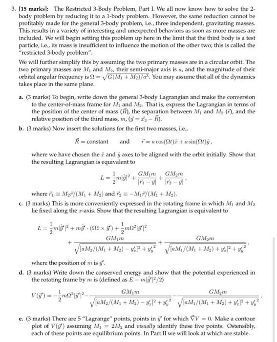 3 15 Marks The Restricted 3 Body Problem Part I We All Now Know How To Solve The 2 Body Problem By Reducing It To 1