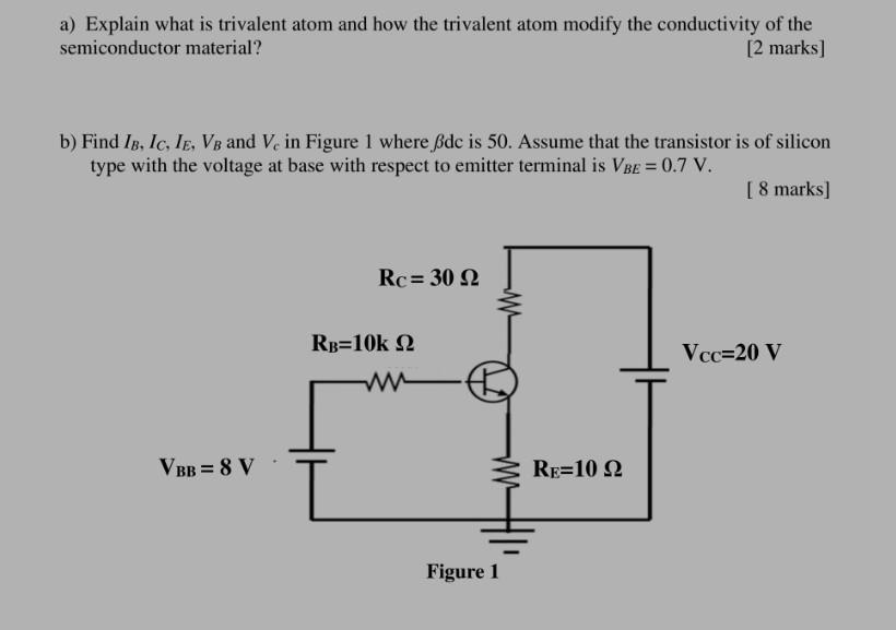 A Explain What Is Trivalent Atom And How The Trivalent Atom Modify The Conductivity Of The Semiconductor Material 2 M 1