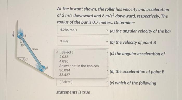 30 A 130 Radius B At The Instant Shown The Roller Has Velocity And Acceleration Of 3 M S Downward And 6 M S Downward 1